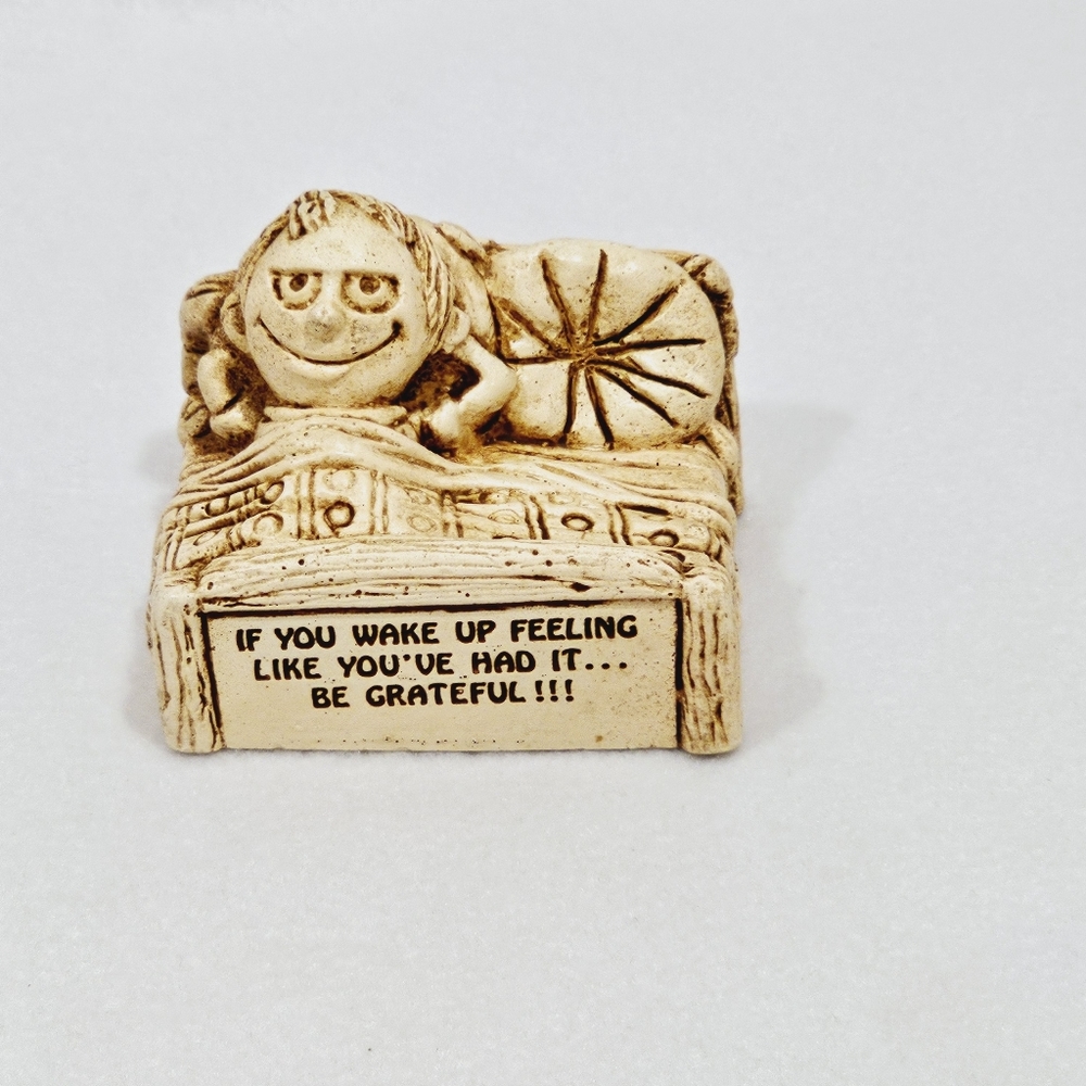 Vintage Paula Figurine If You Wake Up Feeling Like You've Had It…Be Grateful!!!